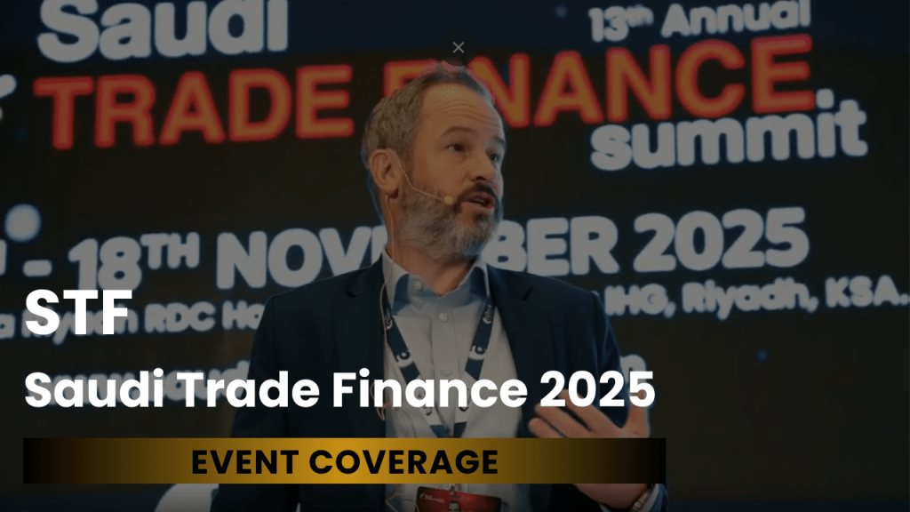 Saudi Trade Finance 2025 — Event coverage